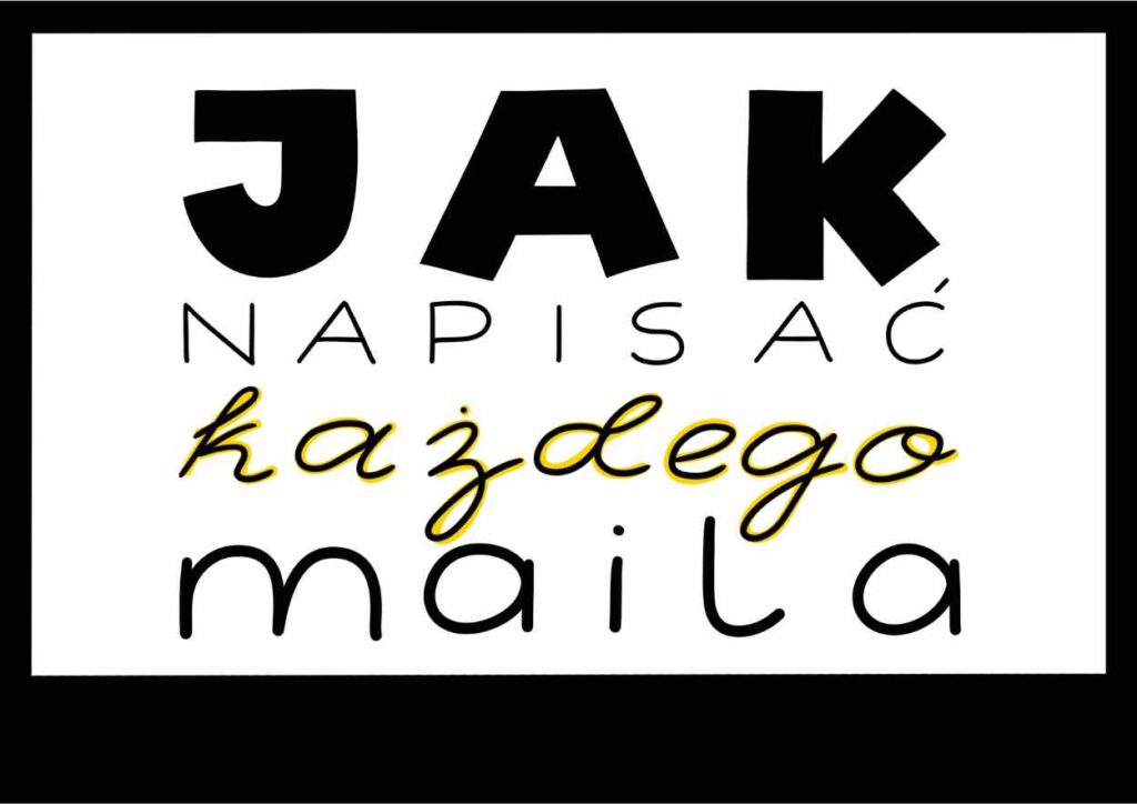 Jak napisać każdego maila