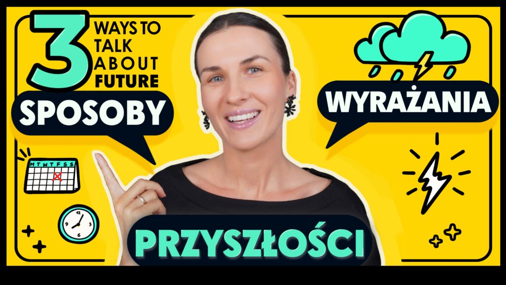 Will, be going to, Present Continuous - 3 sposoby wyrażania przyszłości
